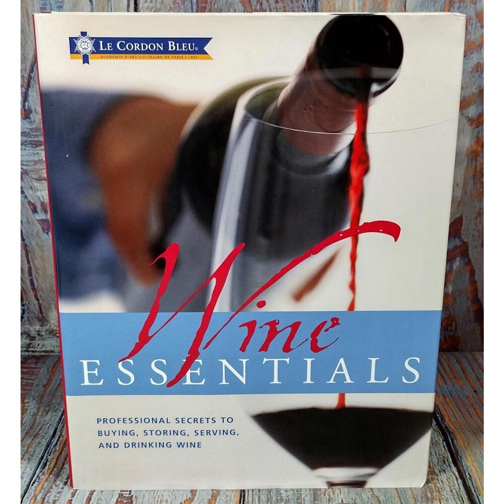 Le Cordon Bleu Wine Essentials Book - Professional Guide to Buying, Storing, and
